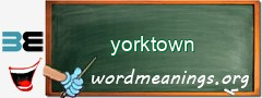 WordMeaning blackboard for yorktown